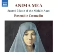 Anima Mea: Sacred Music of the Middle Ages