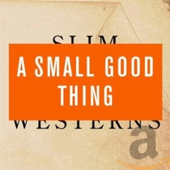 Asmall Good Thing - Slim Westerns Vol 2 CD