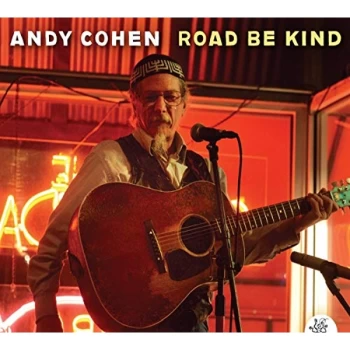 Andy Cohen - Road Be Kind CD