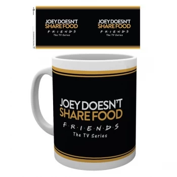 Friends - Joey Doesn't Share Food Mug