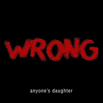 Anyone's Daughter - Wrong CD