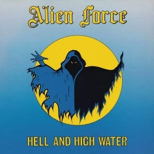 Alien Force - Hell And High Water Vinyl