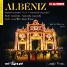 Albeniz: Piano Concerto No. 1 'Concierto Fantastico'