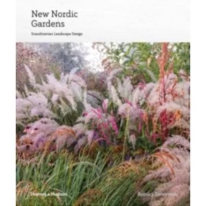 New Nordic Gardens : Scandinavian Landscape Design