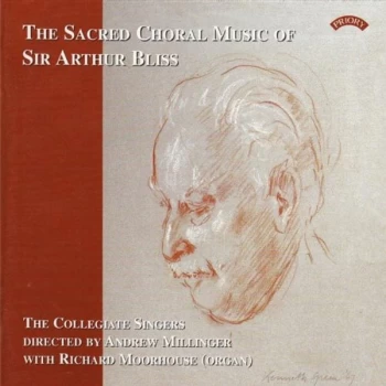 Arthur Bliss - Sacred Choral Music (The Collegiate Singers, Moorhouse) CD