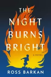 The Night Burns Bright : A Novel