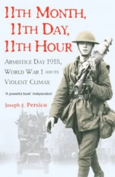 11th Month 11th Day 11th Hour by Joseph E Persico Paperback