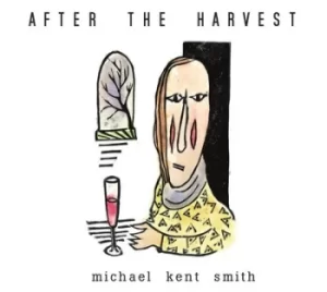 After the Harvest by Michael Kent Smith CD Album