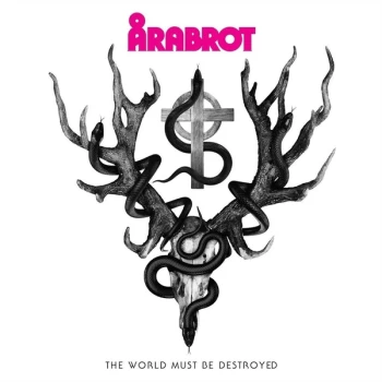 Arabrot - The World Must Be Destroyed Vinyl