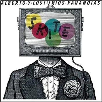 Alberto Y Lost Trios Paranoias - Skite CD