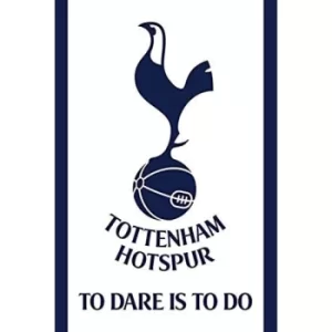 Tottenham Hotspur FC Poster To Dare Is To Do 25