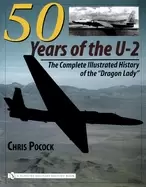 50 years of the u 2 the complete illustrated history of the dragon lady