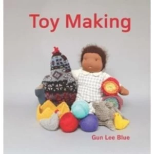 Toy Making : Simple Playthings to Make for Children