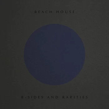 Beach House - B-Sides And Rarities 2017 Vinyl