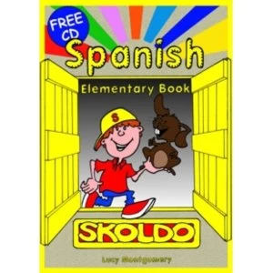 Spanish Elementary: Primary Spanish Language Learning Resource: Pupil's Book by Lucy Montgomery (Mixed media product,...