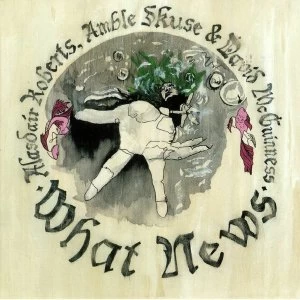 Alasdair Roberts - What News Vinyl