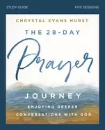 28 day prayer journey study guide enjoying deeper conversations with god