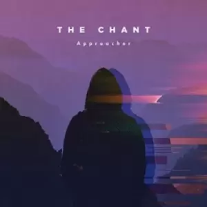 Approacher by The Chant CD Album