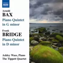 Bax: Piano Quintet in G Minor/Bridge: Piano Quintet in D Minor