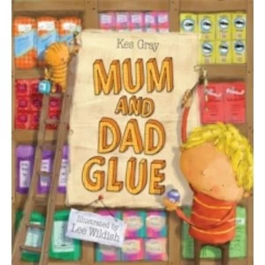 Mum and Dad Glue