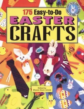 175 Easy-to-Do Easter Crafts by Dunn Sharon Umnik Paperback