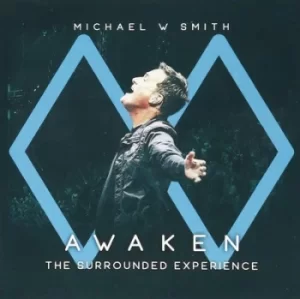 Awaken The Surrounded Experience by Michael W. Smith CD Album