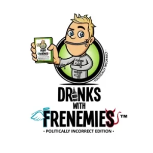 Drinks with Frenemies: Politically Incorrect Edition Edition Card Game