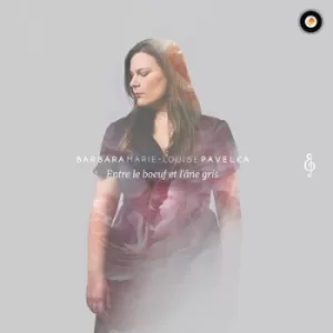 Barbara Marie-Louise Pavelka Entre Le Boeuf Et Lane Gris by Barbara Marie-Louise Pavelka CD Album