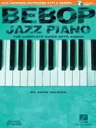 bebop jazz piano the complete guide