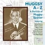 Muggsy Spanier - MUGGSY A-Z PORTRAIT OF MUGGSY