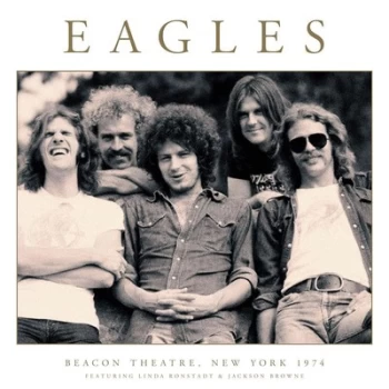 Beacon Theatre New York 1974 Featuring Linda Ronstadt & Jackson Browne by The Eagles Vinyl Album