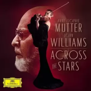 Anne-Sophie Mutter/John Williams Across the Stars by Anne-Sophie Mutter CD Album