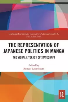 The Representation of Japanese Politics in Manga The Visual Literacy Of Statecraft