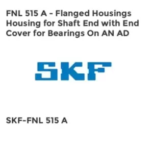 FNL 515 A - Flanged Housings Housing for Shaft End with End Cover for Bearings On AN AD