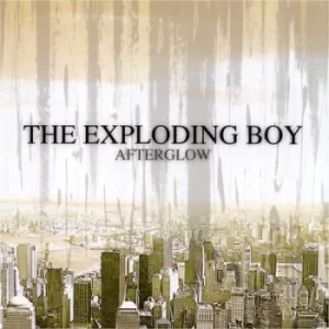 Afterglow by The Exploding Boy CD Album