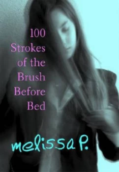 100 Strokes of the Brush before Bed by Melissa P. Paperback