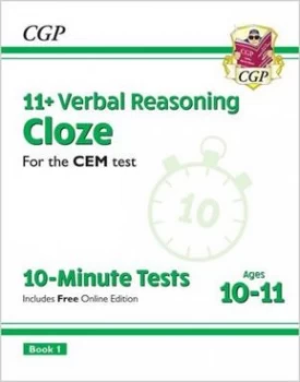 11+ CEM 10-Minute Tests Verbal Reasoning Cloze - Ages 10-11 Book 1 with Online Edition by CGP Books