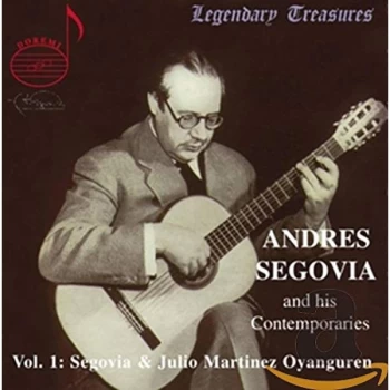 Andres Segovia - Segovia and His Contemporaries Vol. 1 - (Oyanguren) CD