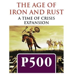 The Age of Iron & Rust: Time of Crisis Expansion