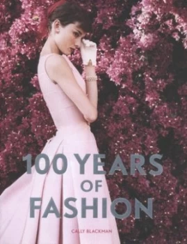 100 Years of Fashion by Cally Blackman Paperback