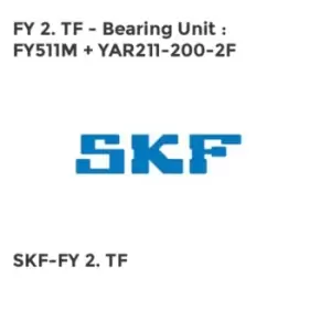 FY 2. TF - Bearing Unit : FY511M + YAR211-200-2F