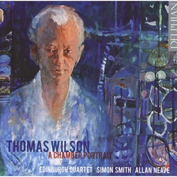 Allan Neave; Simon Smith; Edinburgh Quartet - Thomas Wilson: A Chamber Portrait CD