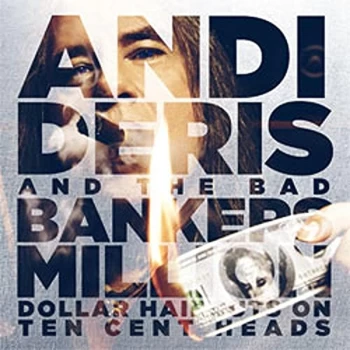 Andi Deris & Bad Bankers - Million Dollar Haircuts On Ten Cent Heads CD