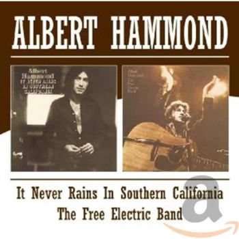 Albert Hammond - It Never Rains in Southern California/The Free Electric Band CD