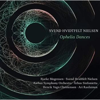 Aarhus Symphony Orchestra - Svend Hvidtfelt Nielsen: Ophelia Dances CD