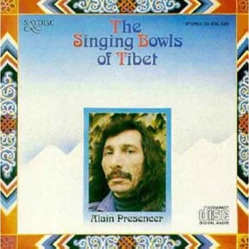 Alain Presencer - The Singing Bowls Of Tibet CD