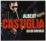 Albert Castiglia - Solid Ground (Music CD)