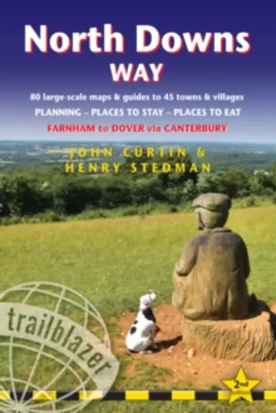 North Downs Way (Trailblazer British Walking Guides) : Practical walking guide to North Downs Way with 80 Large-Scale Walking Maps & Guides to 45 Town