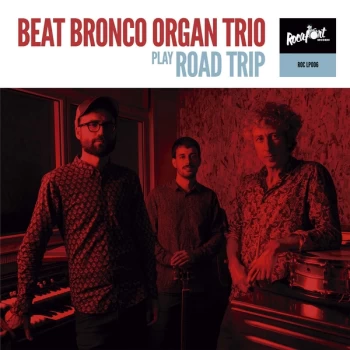 Beat Bronco Organ Trio - Roadtrip Vinyl