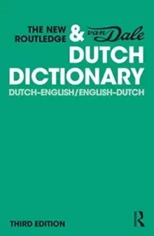 The New Routledge & Van Dale Dutch Dictionary : Dutch-English/English-Dutch